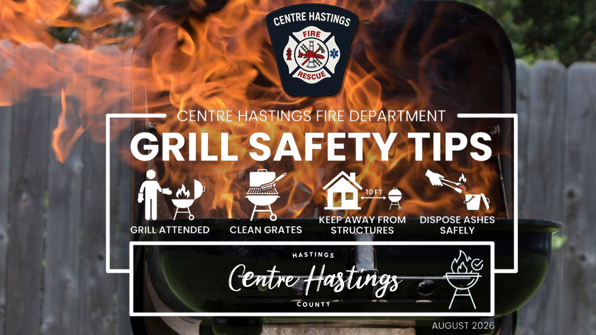 Centre Hastings Fire Department Grill Safety Reminder: BBQ Safely This August